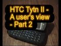 HTC Tytn II Kaiser P4550 - A user's view - Part 2