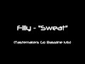 Filly - Sweat (Tastemakers Go Bassline Mix)