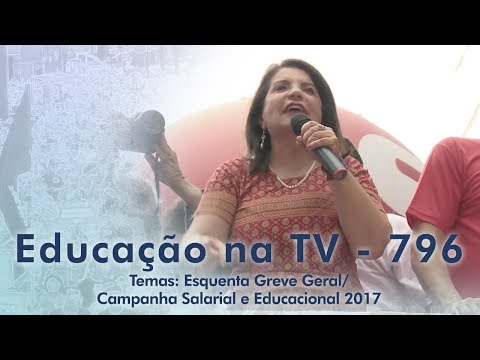 Esquenta Greve Geral / Campanha Salarial e Educacional 2017