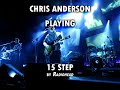 Radiohead - 15 Step (played by Chris Anderson)