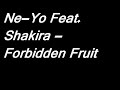 Ne-Yo Feat. Shakira - Forbidden Fruit