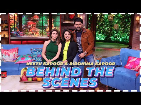 Behind The Scenes With Neetu Ji | The Kapil Sharma Show | Neetu Kapoor, Riddhima Kapoor