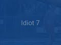 8 idioten