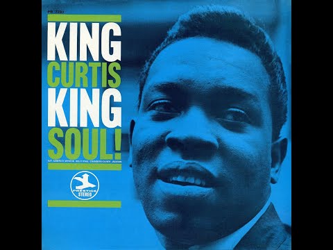 King Curtis – King Soul!