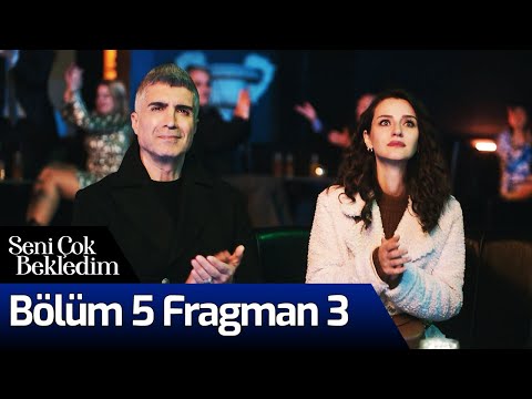 Seni Çok Bekledim 5. Bölüm 3. Fragmanı                                                                                                                                                                                                                    