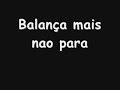 Balança mais não para