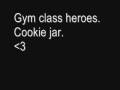 videos de Gym class heroes - Cookie Jar. W/ Lyrics See Discription
