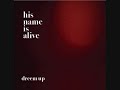 his name is alive - jane