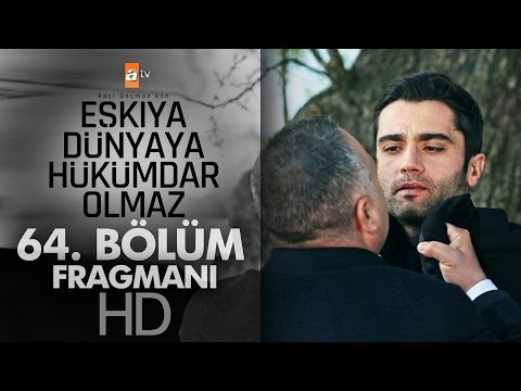 Eşkıya 64. Bölüm                                                                                                                                                                                                                                          