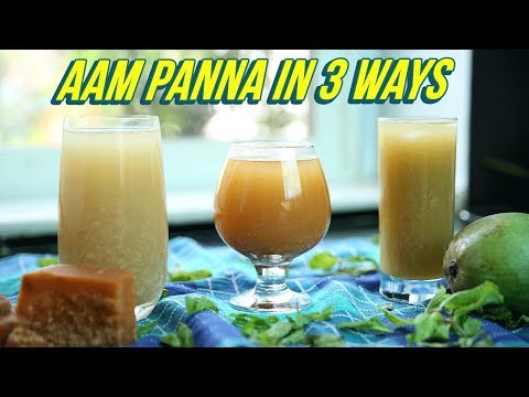 Aam Panna Recipe In 3 Ways – How To Make Aam Panna – Raw Mango Juice – Summer Drink Recipe – Nupur