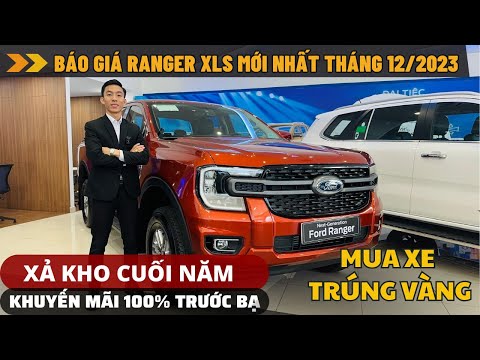 BÁO GIÁ RANGER XLS MỚI NHẤT THÁNG 12/2023 - MUA XE 100% TRÚNG VÀNG |TẤN DUY SÀI GÒN FORD|