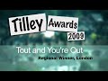Tout and You're Out Tilley Award 2009 Entry