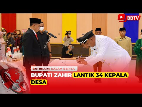 BUPATI ZAHIR LANTIK 34 KEPALA DESA