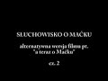 S?uchowisko o Ma?ku - cz. 2 - O?wi?cimskie Centrum Kultury