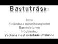 Bastuträsk - Veckans mest oväntade uttalande