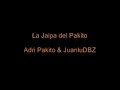 La Jaipa del Pakito