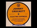 Johnny Crockett - Electro Express (Hi-Tacks Fleischmann Mix)