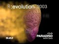 Revolution 2003, Paradiso