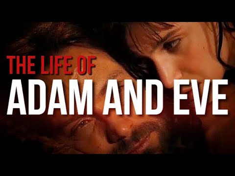 LIFE OF ADAM AND EVE - PART 1 (APOCRYPHA)