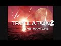 Tribulation 2 The Rapture