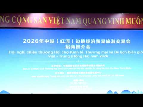 Thúc đẩy giao thương Việt Nam - Trung Quốc