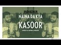 Naina Da Kya Kasoor | Andhadhun | Amit Trivedi | C