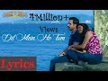 DIL MEIN HO TUM LYRICS | Cheat India | Armaan Mali