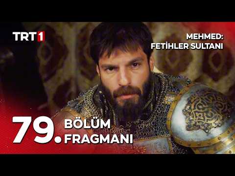 Mehmed Fetihler Sultanı 79. Bölüm Fragmanı                                                                                                                                                                                                                