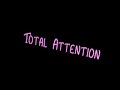 Total Attention