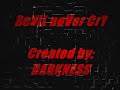 Devil never cry- Debil Mey Cray 4 (visaya mode)