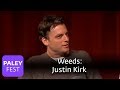Weeds - Justin Kirk on Andy Botwin: Paley Center