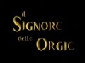 Il signore delle Orgie: La compagnia dei ricchioni P00 Il signore delle Orgie: La compagnia dei ricchioni P00