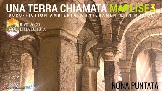 9ª Puntata - Una terra chiamata Molise 2