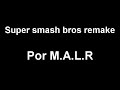 Super Smash Bros Remake (Intro)