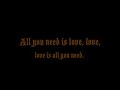 Click here to watch this video All You Need Is Love - The Beatles lyrics (1)