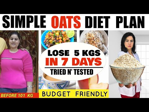 Quickly Lose 5 Kgs In 7 Days With Oats ✅ Simple Oats Diet Plan For Fast  Weight Loss