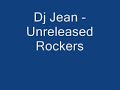 Dj Jean - Unreleased Rockers