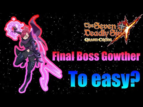 To easy? Final Boss Gowther / Seven Deadly Sins: Grand Cross