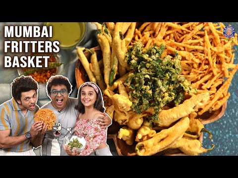 Mumbai Fritters Basket | 5 Types Of Pakora | Pakora Platter | Ft. Lalit Prabhakar & Parna Pethe