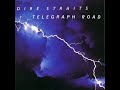 Dire Straits - Telegraph road [Album version] Part 1
