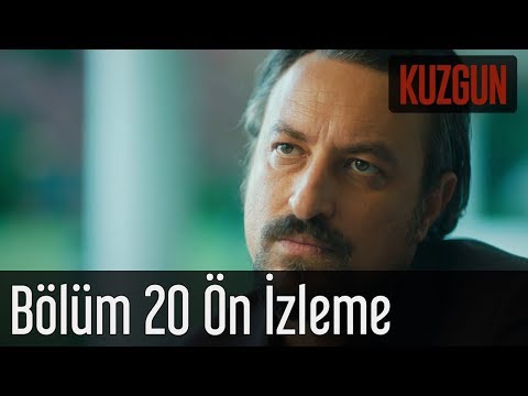Kuzgun 20. Bölüm Ön İzleme                                                                                                                                                                                                                                