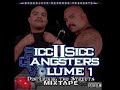 Sicc 2 Sicc Gangsters Stay Cautious