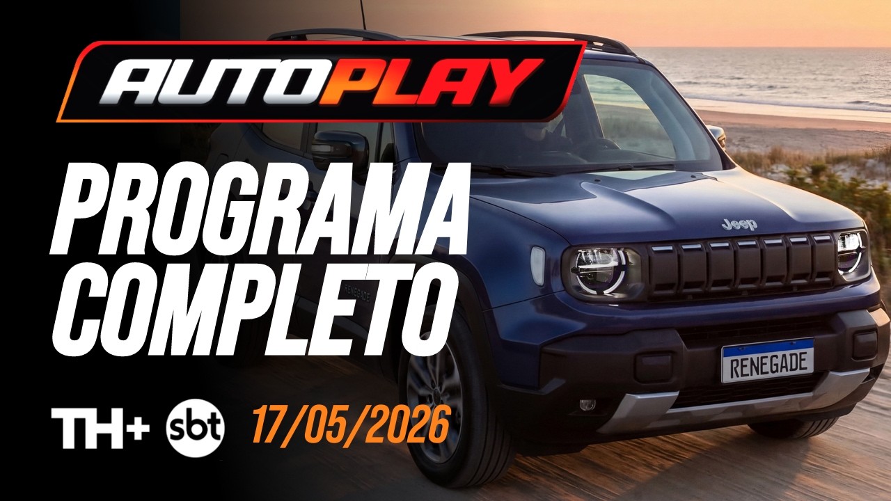 AUTO PLAY - Programa Completo - 17/05/2026 - TH+ SBT | PGM Nº 451 - Fastback, Renegade e Creta