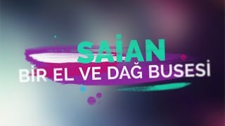 Saian - Bir El Ve Dağ Busesi (Lyric Video)