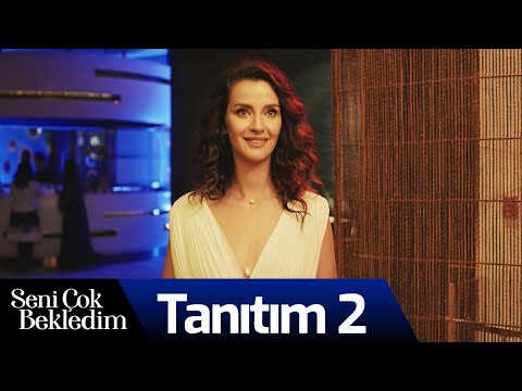 Seni Çok Bekledim 2. Tanıtım                                                                                                                                                                                                                              