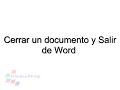 Curso de Word 2010 - Cerrar documento y salir de word (Video 10)