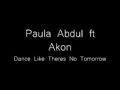 re-paula-abdul-dance-like-theres-no-tomorrow-official-vi-.html