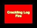 Crackling Log Fire Nature Sounds