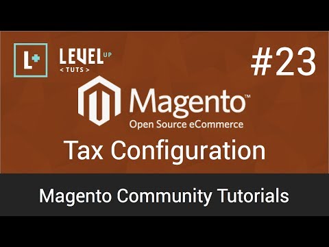 Magento Community Tutorials #23 – Tax Configuration