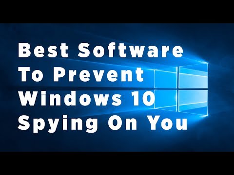 Best Software To Prevent Windows 10 Spying On You